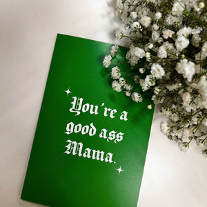 GREEN GOOD ASS MAMA GREETING CARD