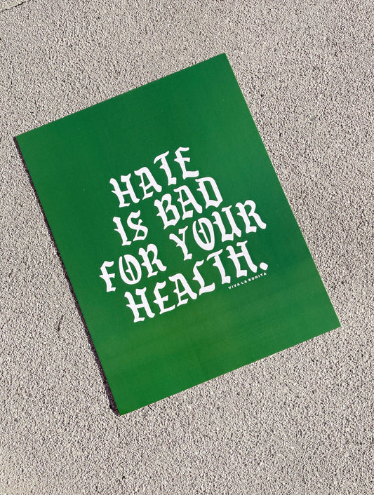 HATE IS BAD FOR YOUR HEALTH MINI POSTER