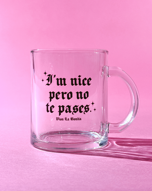 NO TE PASES GLASS MUG