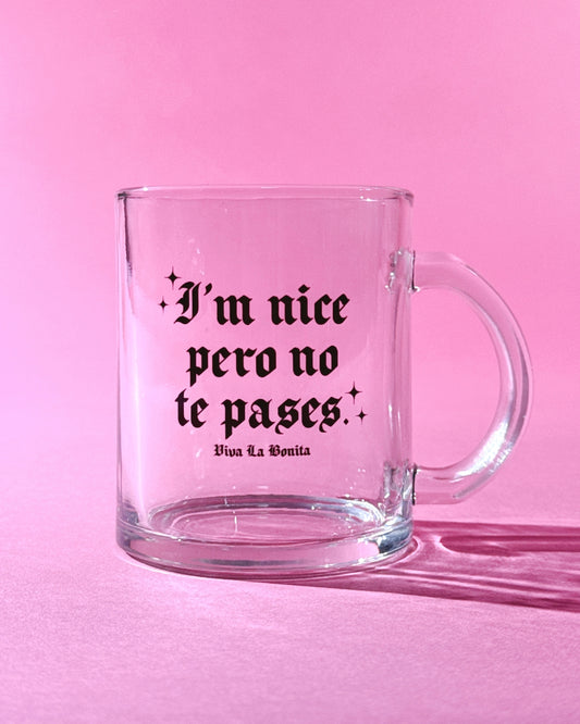 NO TE PASES GLASS MUG