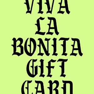 Viva La Bonita Gift Card